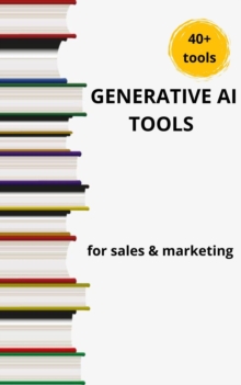 Generative AI Tools For Marketing & Sales