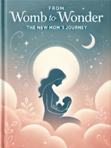 From Womb To Wonder