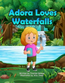 Adora Loves Waterfalls