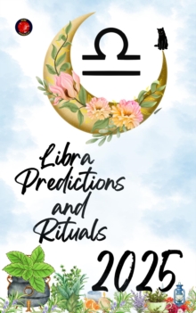 Libra Predictions And Rituals 2025