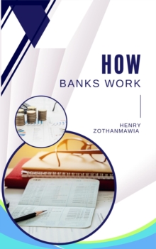 How Banks Work