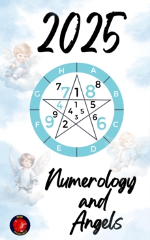 Numerology And Angels 2025