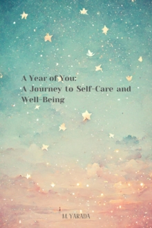 Year Of You: A Journey To Self-Care And Well Being