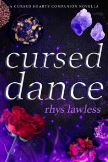 Cursed Dance: A Companion Novella : Cursed Hearts, #3.5