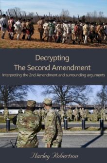 Decrypting The Second Amendment