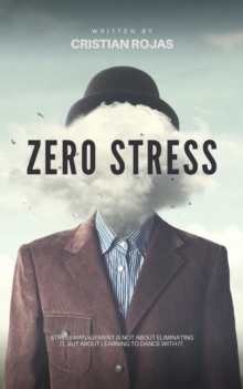 Zero Stress : Mental Strength, #1