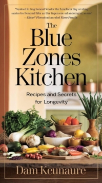 Blue Zones Kitchen: A Guide To Longevity And Vibrant Living