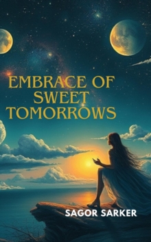 Embrace Of Sweet Tomorrows