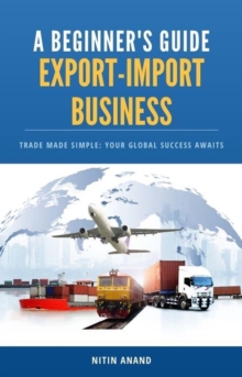 Beginner's Guide To Export-Import Business