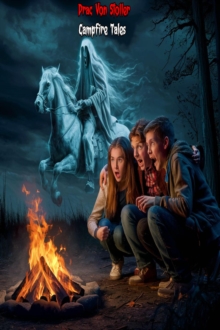 Campfire tales : 31 Horrifying Tales From The Dead, #1