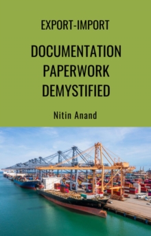 Export-Import Documentation And Paperwork Demystified