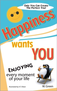 Happiness Wants You