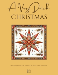 Very Dutch Christmas: Magical Bilingual Stories In Dutch And English