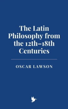 Latin Philosophy From The 12th-18th Centuries