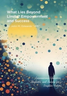 What Lies Beyond Limits? Empowerment And Success