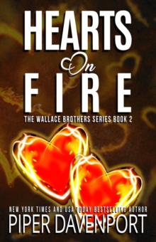 Hearts On Fire : The Wallace Brothers, #2