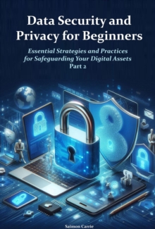 Data Security And Privacy For Beginners