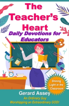 Teacher's Heart Daily Devotions For Educators