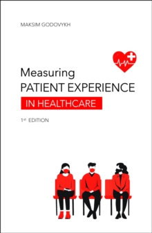 Measuring Patient Experience In Healthcare