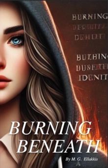 Burning Beneath : Burning Beneath, #1