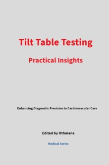 Tilt Table Testing: Practical Insights : Medical Series