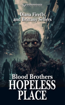 Blood Brothers: Hopeless Place : Blood Brothers, #2