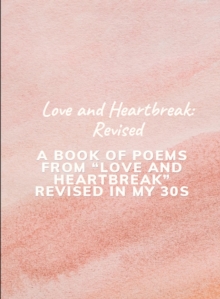 Love And Heartbreak: Revised : Love And Heartbreak: Revised Copy, #1