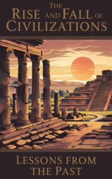 Rise And Fall Of Civilizations : History, #1