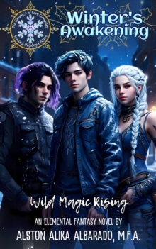 Winter's Awakening: Wild Magic Rising : The Elements Of Love Chronicles, #0