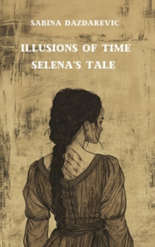 Illusions Of Time: Selena's Tale