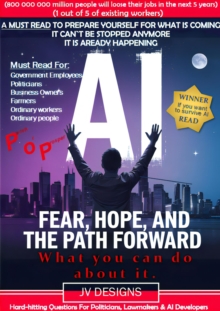 AI : Fear, Hope And The Path Forward : AI Series, #1