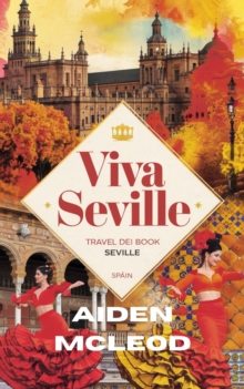 Seville Travel Guide Book