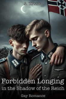 Forbidden Longing In The Shadow Of The Reich: Gay Romance