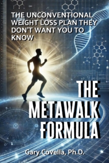 MetaWalk Formula: The Unconventional Weight Loss Plan They Don't Want You To Know