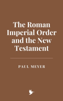 Roman Imperial Order And The New Testament