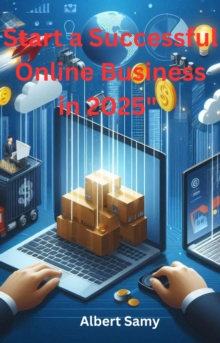 Start a Successful Online Business in 2025