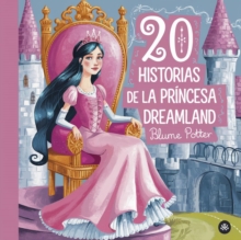 20 Historias De La Princesa Dreamland : Cuentos Para Dormir Para Ninos De 3 A 8 Anos Serie 2, #5