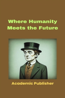 Where Humanity Meets The Future