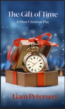 Gift Of Time : Short Christmas Plays