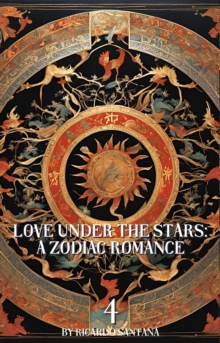 Love Under The Stars: A Zodiac Romance 04 : Love Under The Stars, #4