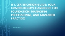 ITIL 4.0 Certification Guide: Your Comprehensive Handbook For Foundation, Managing Professional, And Advanced Practices