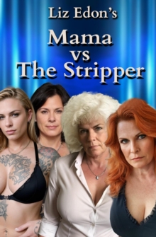 Mama Vs The Stripper