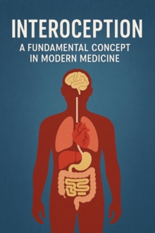 Distributed via Draft2Digital Interoception, A Fundamental Concept In Modern Medicine