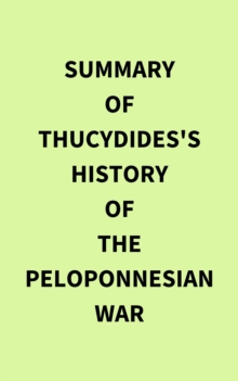 Summary of Thucydides's History of the Peloponnesian War