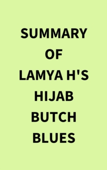 Summary of Lamya H's Hijab Butch Blues