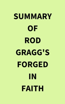 Summary of Rod Gragg's Forged in Faith