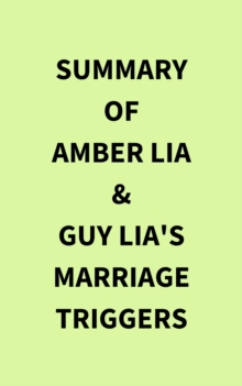 Summary of Amber Lia & Guy Lia's Marriage Triggers