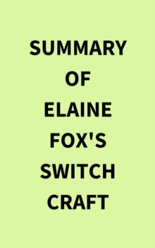 Summary of Elaine Fox's Switch Craft