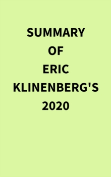 Summary of Eric Klinenberg's 2020