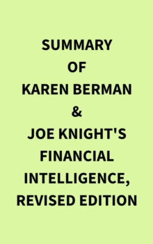 Summary of Karen Berman & Joe Knight's Financial Intelligence, Revised Edition